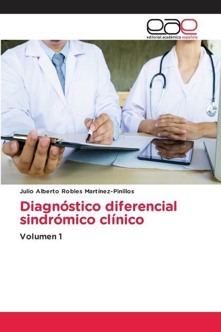 Knjiga Diagnóstico diferencial sindrómico clínico Julio Alberto Robles Martínez-Pinillos