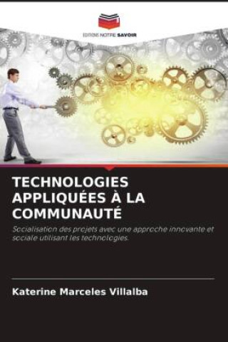 Knjiga TECHNOLOGIES APPLIQUÉES ? LA COMMUNAUTÉ Katerine Márceles Villalba