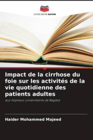 Könyv Impact de la cirrhose du foie sur les activités de la vie quotidienne des patients adultes 