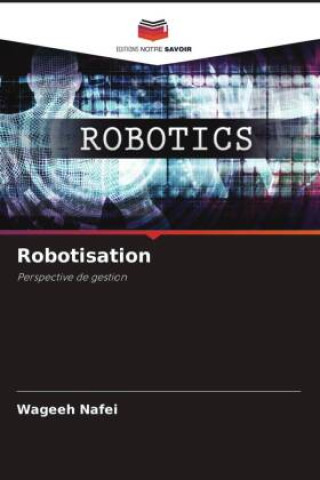 Knjiga Robotisation Wageeh Nafei