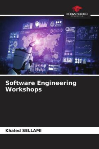 Knjiga Software Engineering Workshops Khaled Sellami