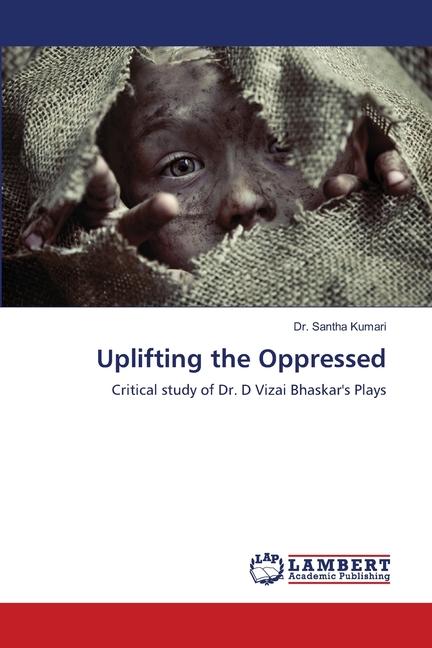 Knjiga Uplifting the Oppressed Dr. Santha Kumari