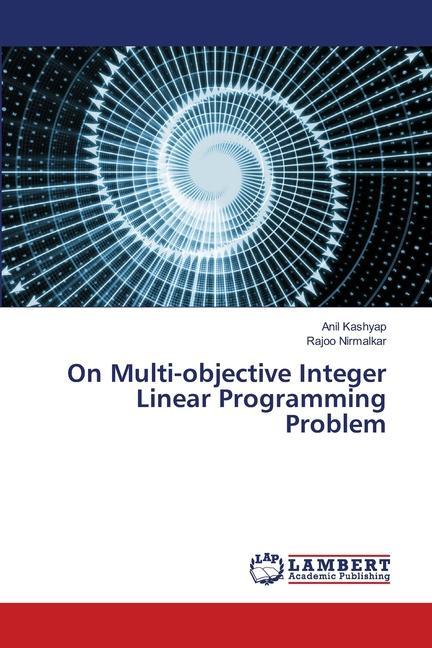 Knjiga On Multi-objective Integer Linear Programming Problem Rajoo Nirmalkar
