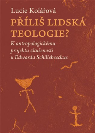Книга Příliš lidská teologie? Lucie Kolářová