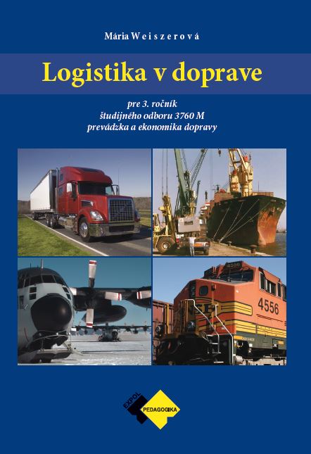 Kniha Logistika v doprave pre 3. ročník Mária Weiszerová