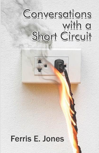 Book Conversations with a Short Circuit Ferris E. Jones