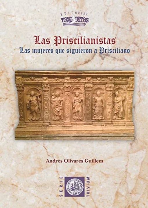 Buch LAS PRISCILIANISTAS Olivares Guillen