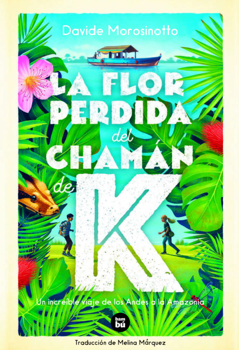 Buch La flor perdida del chamán de K DAVIDE MOROSINOTTO