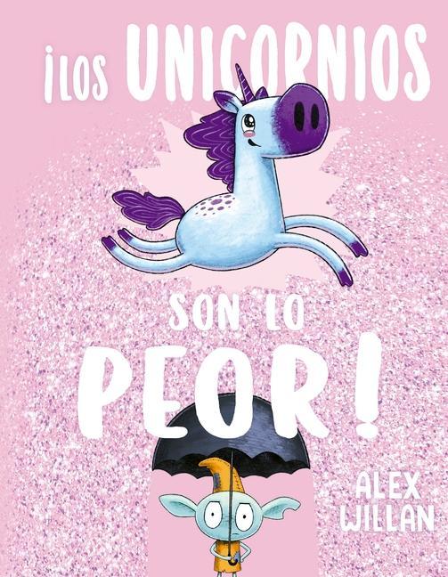 Kniha Los Unicornios Son Lo Peor 