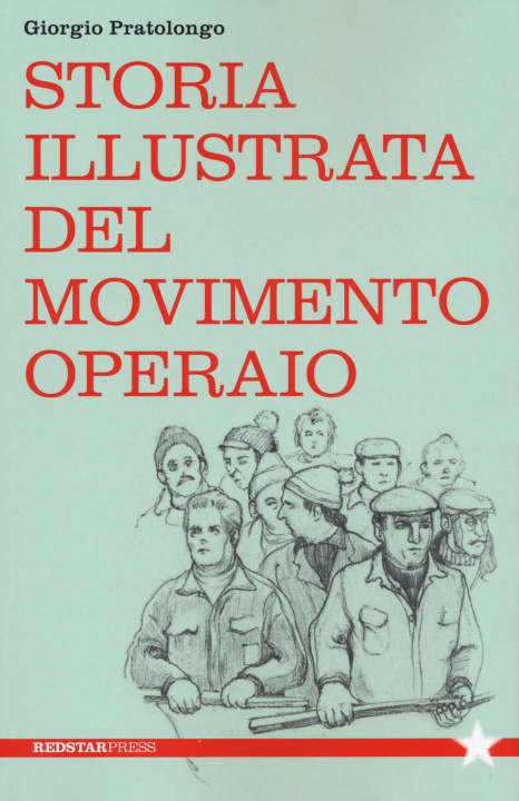Книга Storia illustrata del movimento operaio Giorgio Pratolongo
