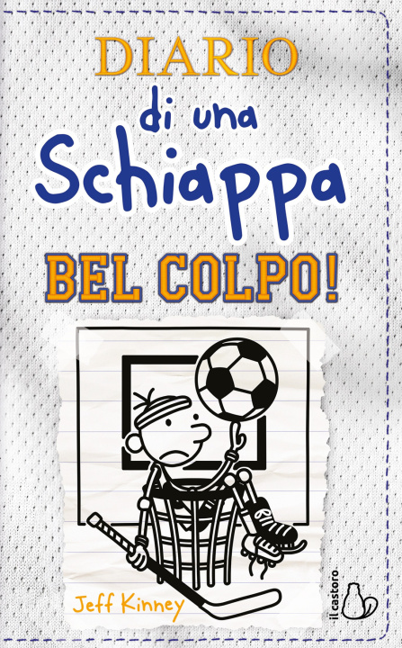 Knjiga Diario di una schiappa. Bel colpo! Jeff Kinney