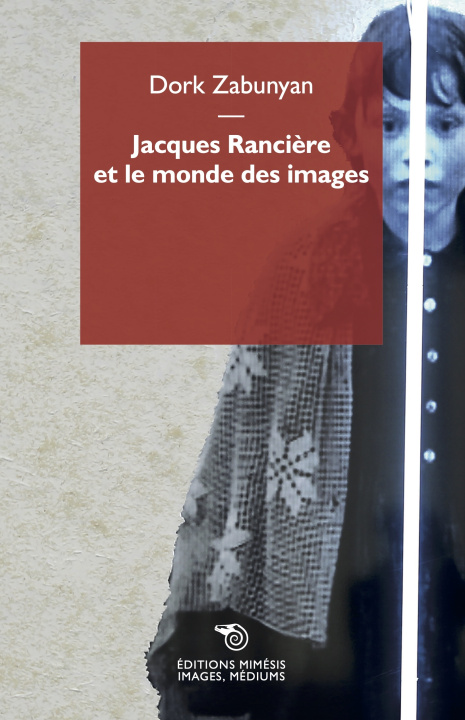Carte Jacques Rancière et le monde des images ZABUNYAN