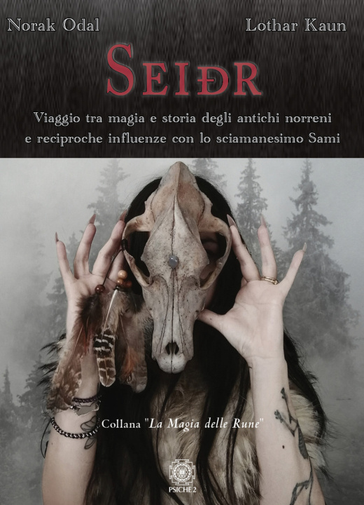 Книга Seidr. Viaggio tra magia e storia degli antichi norreni e reciproche influenze con lo sciamanesimo Sami Norak Odal