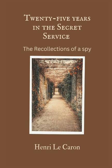 Kniha Twenty-five years in the Secret Service 
