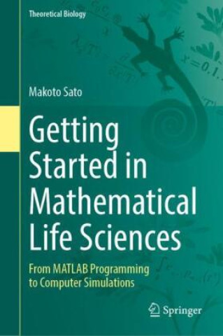 Knjiga Getting Started in Mathematical Life Sciences Makoto Sato