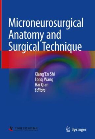 Carte Microneurosurgical Anatomy and Surgical Technique Xiang-En Shi