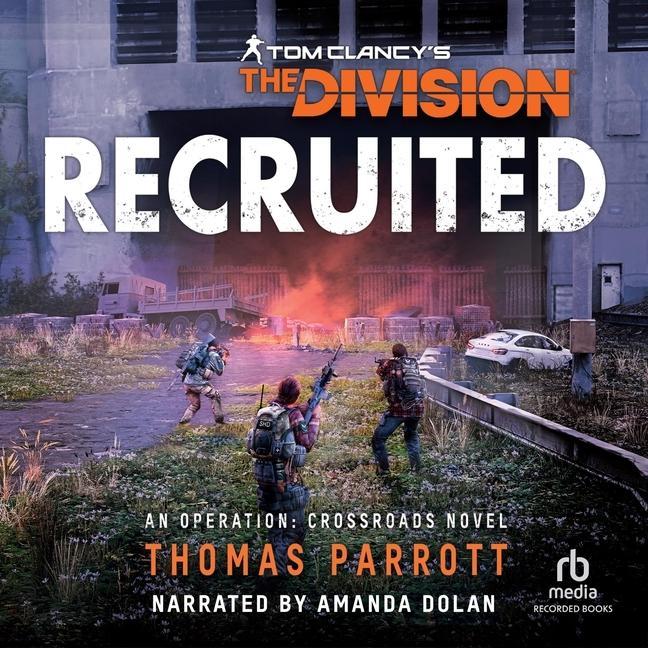 Digital Recruited: Tom Clancy's the Division Amanda Dolan