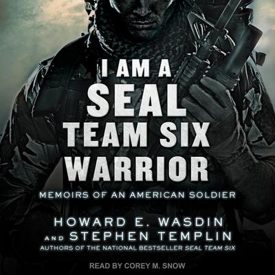 Digital I Am a Seal Team Six Warrior: Memoirs of an American Soldier Howard E. Wasdin