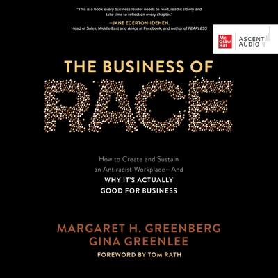 Digital The Business of Race: How to Create and Sustain an Antiracist Workplace - And Why It's Actually Good for Business Gina Greenlee