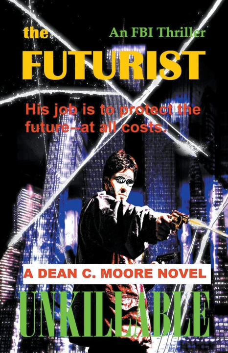 Knjiga Unkillable Dean C. Moore