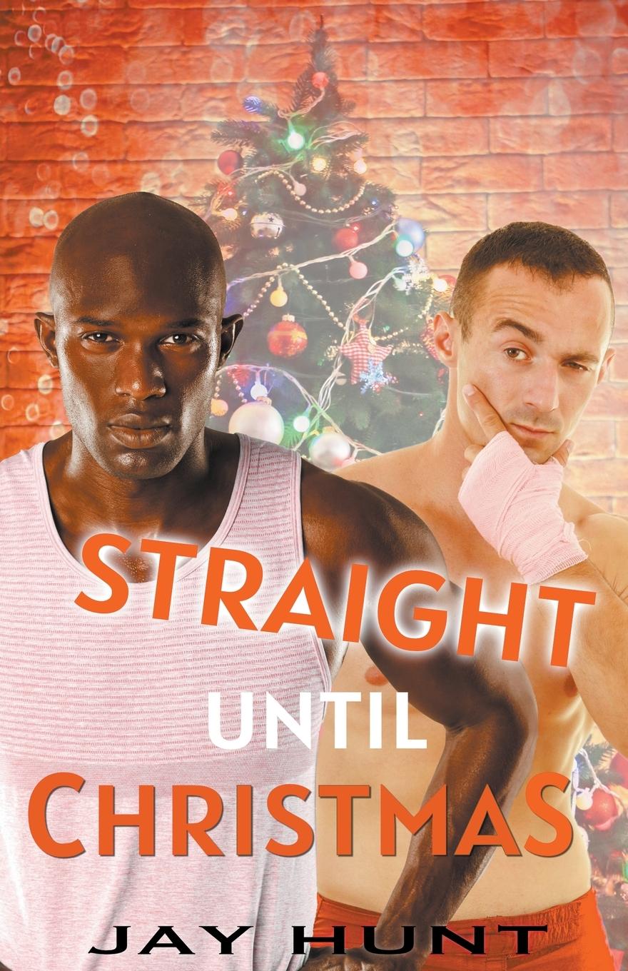 Knjiga Straight Until Christmas Jay Hunt