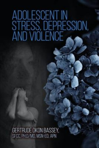 Knjiga Adolescent in Stress, Depression, and Violence 