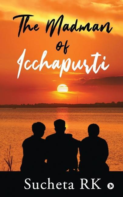 Knjiga The Madman Of Icchapurti Sucheta RK
