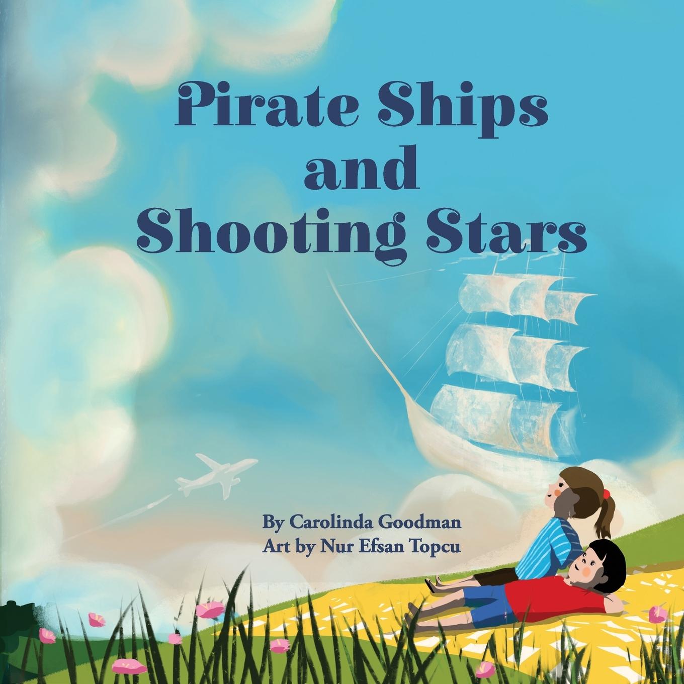 Kniha Pirate Ships and Shooting Stars Carolinda Goodman