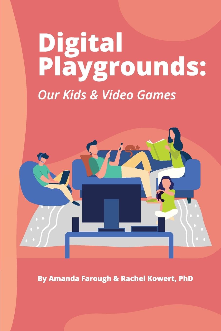 Книга Digital Playgrounds Rachel Kowert