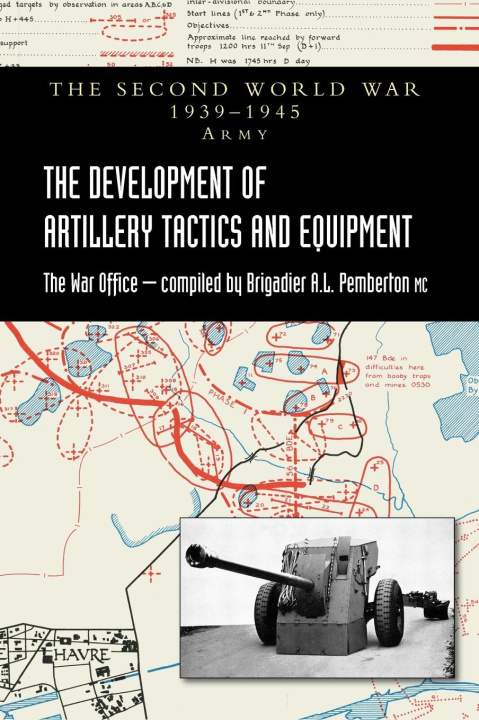 Kniha THE DEVELOPMENT OF ARTILLERY TACTICS AND EQUIPMENT 