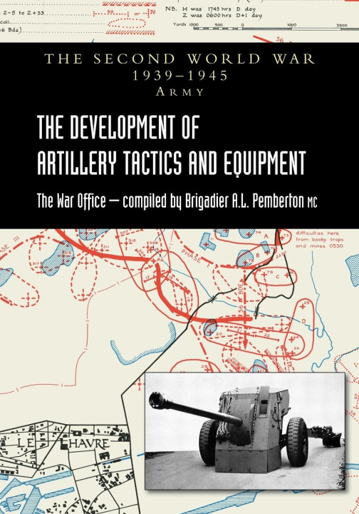 Carte THE DEVELOPMENT OF ARTILLERY TACTICS AND EQUIPMENT 