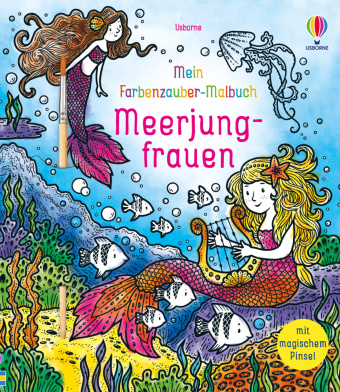 Kniha Mein Farbenzauber-Malbuch: Meerjungfrauen Fiona Watt