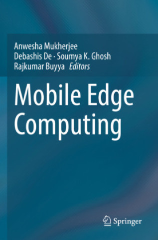Knjiga Mobile Edge Computing Anwesha Mukherjee
