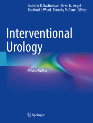Knjiga Interventional Urology Ardeshir R. Rastinehad