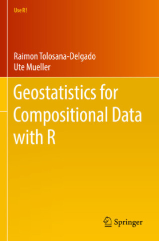 Knjiga Geostatistics for Compositional Data with R Raimon Tolosana-Delgado