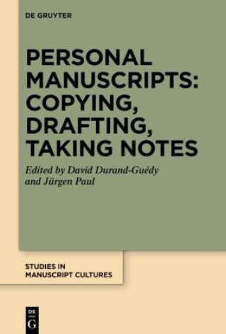 Knjiga Personal Manuscripts: Copying, Drafting, Taking Notes David Durand-Guédy