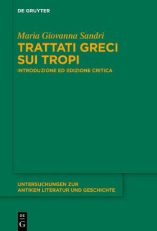 Kniha Trattati greci sui tropi Maria Giovanna Sandri