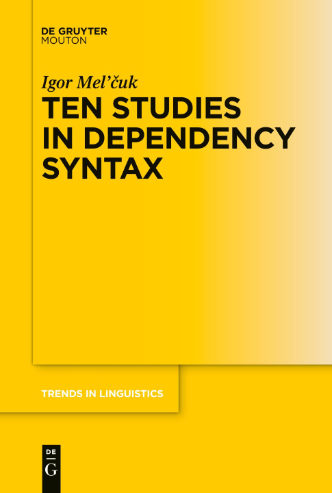 Book Ten Studies in Dependency Syntax Igor Mel'cuk