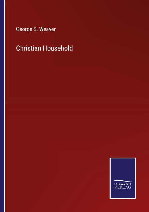 Knjiga Christian Household George S. Weaver