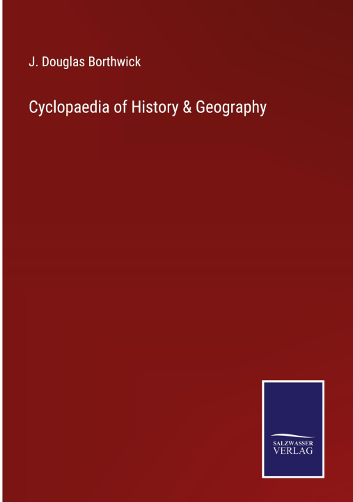 Knjiga Cyclopaedia of History & Geography J. Douglas Borthwick