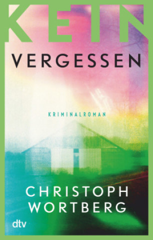 Kniha Kein Vergessen Christoph Wortberg