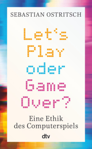 Kniha Let's Play oder Game Over? Sebastian Ostritsch