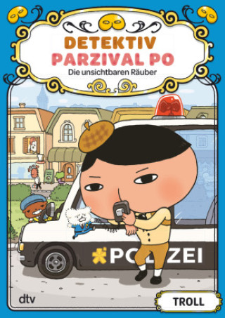 Könyv Detektiv Parzival Po (3) - Die unsichtbaren Räuber Troll