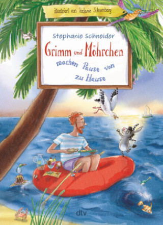 Kniha Grimm und Möhrchen machen Pause von zu Hause Stephanie Schneider