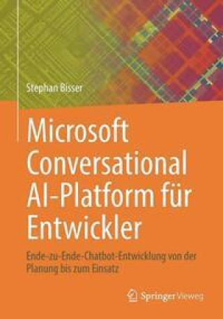 Könyv Microsoft Conversational AI-Platform für Entwickler Stephan Bisser