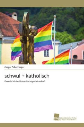 Book schwul + katholisch Gregor Schorberger
