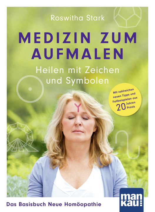 Kniha Medizin zum Aufmalen: Heilen mit Zeichen und Symbolen. Das Basisbuch Neue Homöopathie 