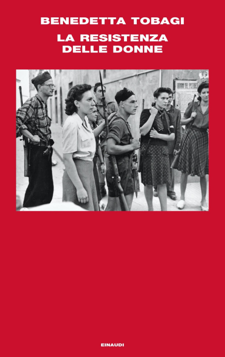 Kniha Resistenza delle donne Benedetta Tobagi