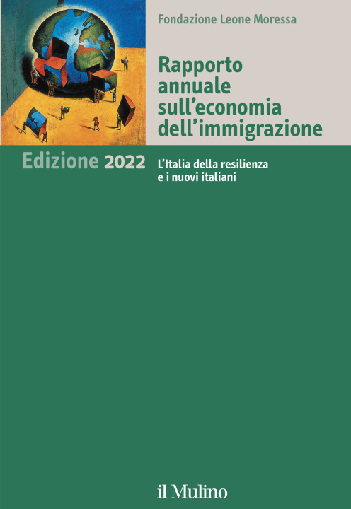 Kniha Rapporto annuale sull'economia dell'immigrazione 2022. L'Italia della resilienza e i nuovi italiani 