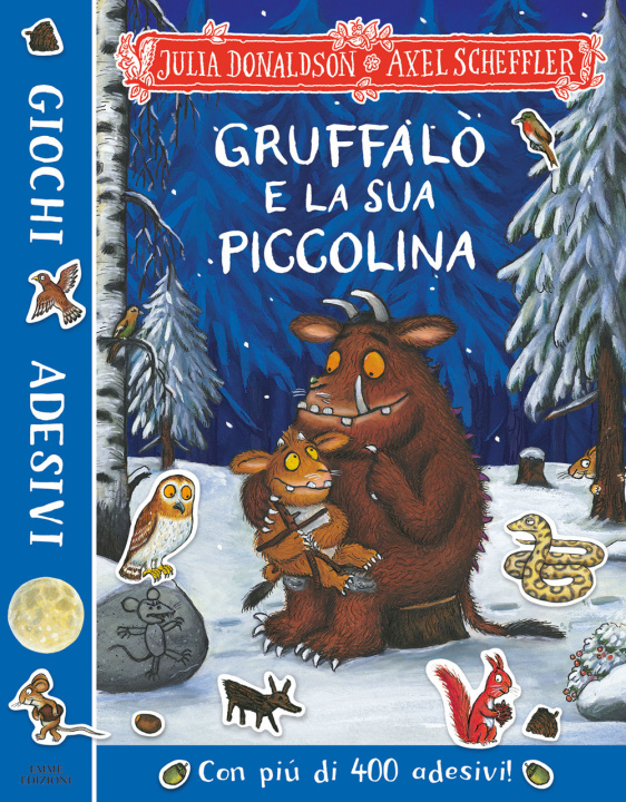 Knjiga Gruffalò e la sua piccolina. Giochi e adesivi Julia Donaldson